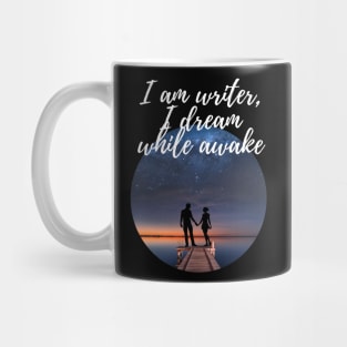 I am writer, I dream while awake Mug